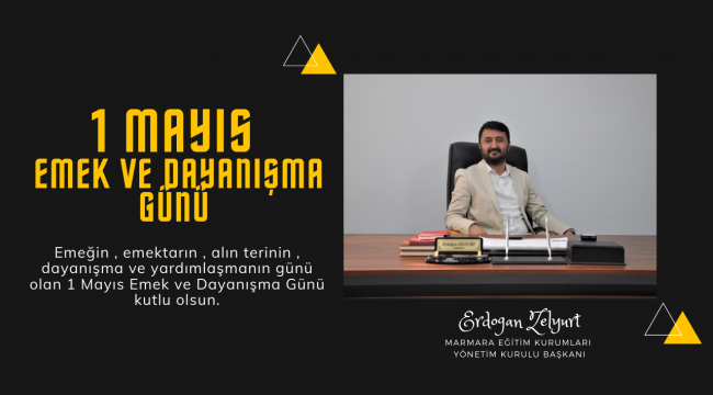 Erdoğan Zelyurt 'dan 1 Mayıs Mesajı