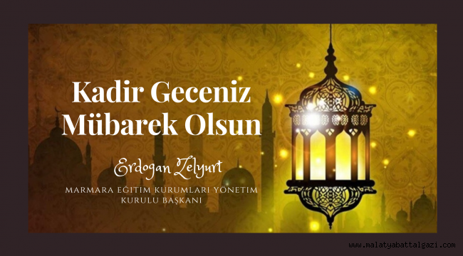 Erdoğan Zelyurt'dan Kadir Gecesi Mesajı