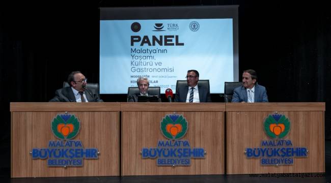 "TÜRK MUTFAĞI HAFTASI" KAPSAMINDA 'MALATYA KÜLTÜRÜ, YAŞAMI VE GASTRONOMİSİ' PANELİ DÜZENLENDİ